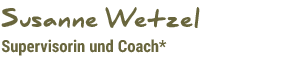 Susanne Wetzel Supervision Coaching in Dresden